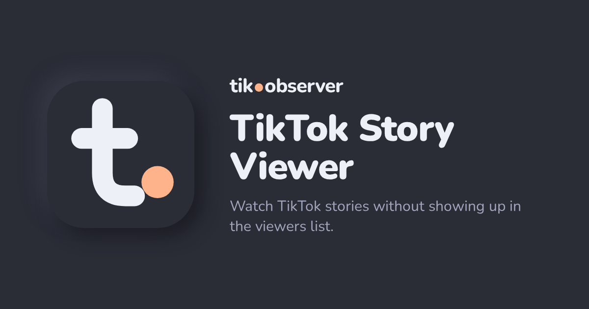 Anonymous TikTok Story Viewer and Downloader | tik.observer